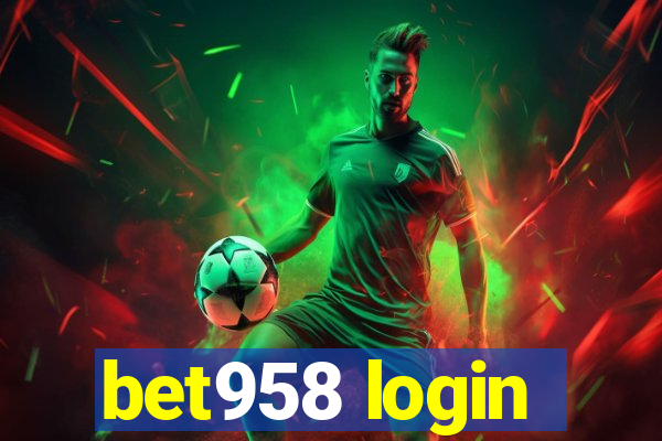 bet958 login